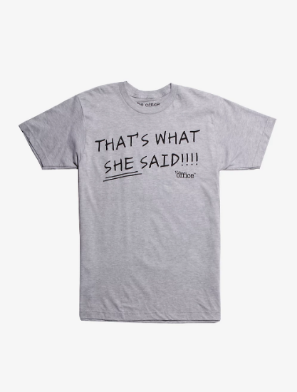 that's what she said t shirt